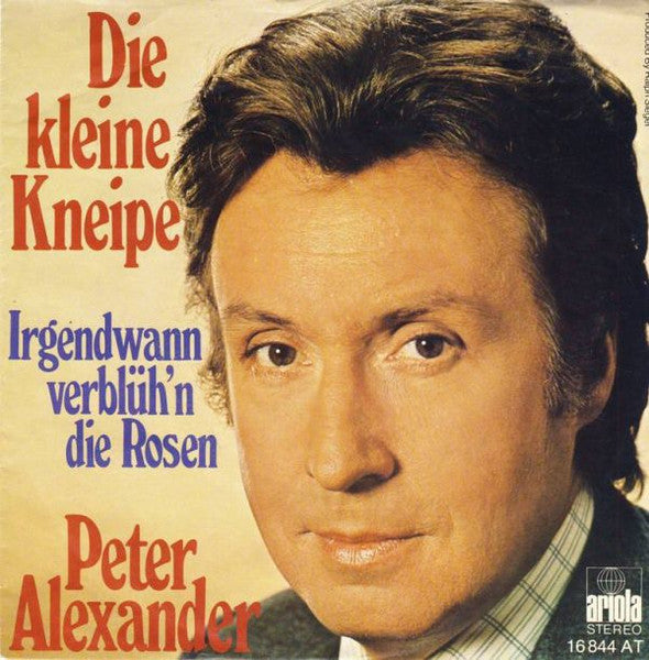 Peter Alexander - Die Kleine Kneipe Vinyl Singles Vinyl Very Good (VG) <br> Hoes Good Plus (G+)