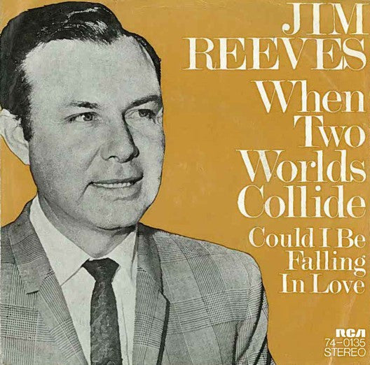 Jim Reeves - When Two Worlds Collide Vinyl Singles Vinyl Very Good (VG) <br> Hoes Good Plus (G+)