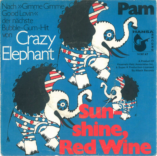 Crazy Elephant - Sunshine, Red Wine Vinyl Singles Vinyl Very Good (VG) <br> Hoes Good Plus (G+)