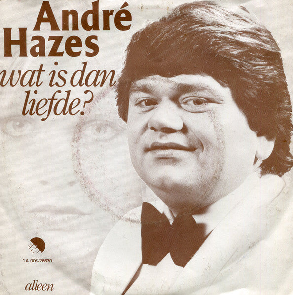 André Hazes - Wat Is Dan Liefde? Vinyl Singles Vinyl Zeer Goed / Hoesje Goed "VINYLSINGLES.NL"