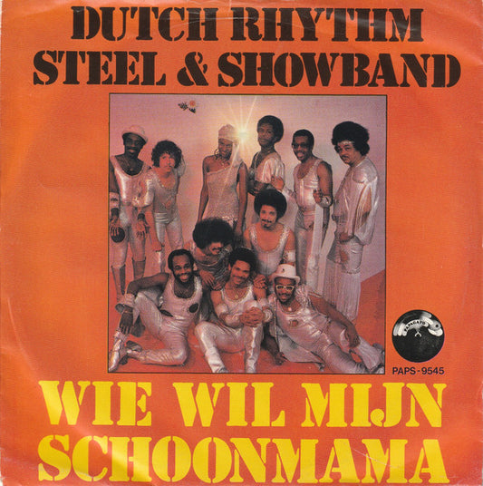 Dutch Rhythm Steel & Showband - Wie Wil Mijn Schoonmama 36280 Vinyl Singles Zeer Goede Staat