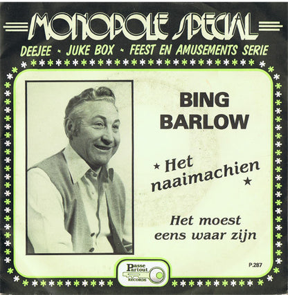 Bing Barlow - Het Naaimachien 36054 Vinyl Singles Goede Staat