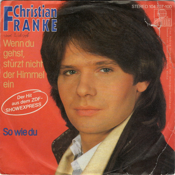 Christian Franke - Wenn Du Gehst, Stürzt Nicht Der Himmel Ein Vinyl Singles Vinyl Very Good (VG) <br> Hoes Good Plus (G+)