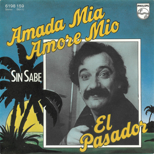 El Pasador - Amada Mia, Amore Mio Vinyl Singles Vinyl Goed / Hoes Redelijk