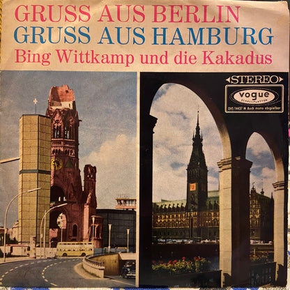 Bing Wittkamp Und Die Kakadus - Gruss Aus Berlin Vinyl Singles Vinyl Very Good (VG) <br> Hoes Good Plus (G+)