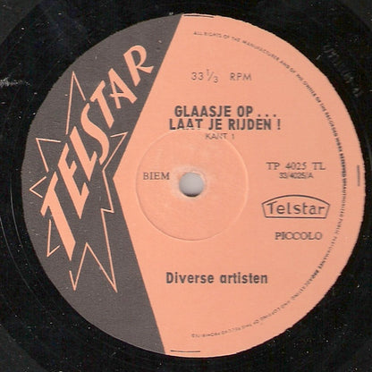 Various - Johnny Hoes Presenteert: Glaasje Op... Laat Je Rijden ! (LP) (B-Keus) Vinyl LP Vinyl Redelijk / Hoes Goed