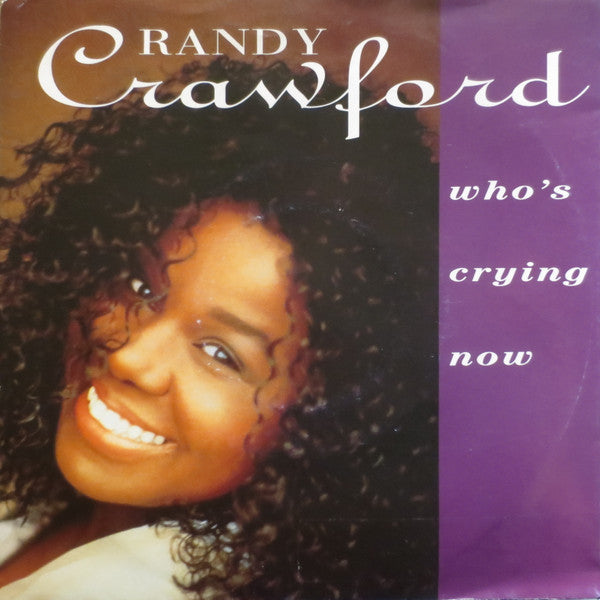 Randy Crawford - Who's Crying Now Vinyl Singles Vinyl Very Good (VG) <br> Hoes Good Plus (G+)