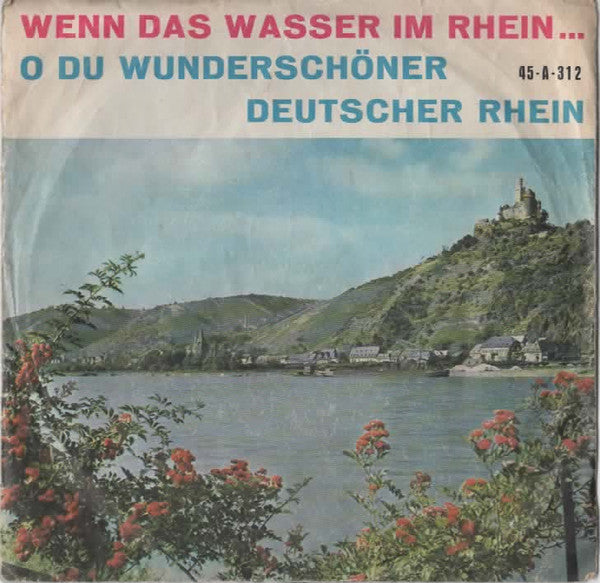 Kurt Kotterer - Wenn Das Wasser Im Rhein Vinyl Singles Vinyl Very Good (VG) <br> Hoes Good Plus (G+)