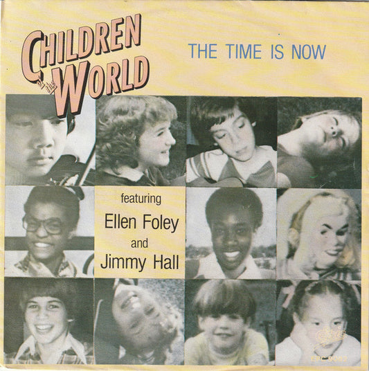 Children Of The World Featuring Ellen Foley And Jimmy Hall - The Time Is Now Vinyl Singles Vinyl Very Good (VG) <br> Hoes Good Plus (G+)
