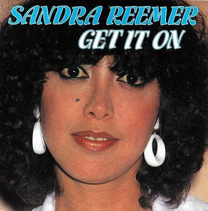 Sandra Reemer - Get It On Vinyl Singles Vinyl Very Good (VG) <br> Hoes Good Plus (G+)