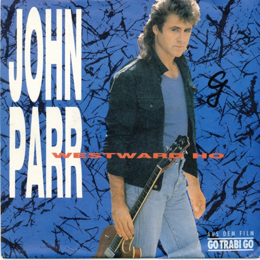 John Parr - Westward Ho Vinyl Singles Vinyl Very Good (VG) <br> Hoes Good Plus (G+)