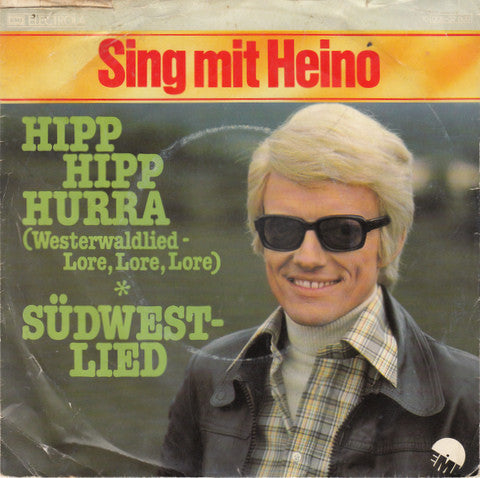 Heino - Hipp Hipp Hurra (Westerwaldlied - Lore, Lore, Lore) Vinyl Singles Vinyl Very Good (VG) <br> Hoes Good Plus (G+)