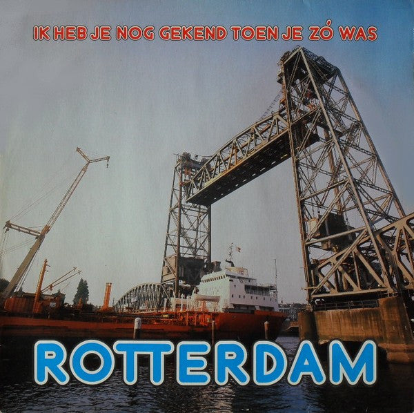 Various - Ik Heb Je Nog Gekend Toen Je Zó Was Rotterdam  (LP) 49818 Vinyl LP Goede Staat