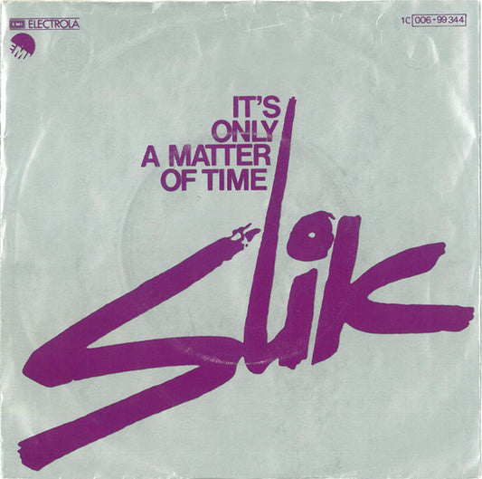 Slik - It's Only A Matter Of Time Vinyl Singles Vinyl Very Good (VG) <br> Hoes Good Plus (G+)