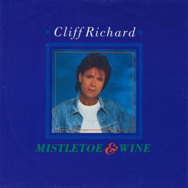 Cliff Richard - Mistletoe & Wine Vinyl Singles Vinyl Very Good (VG) <br> Hoes Good Plus (G+)