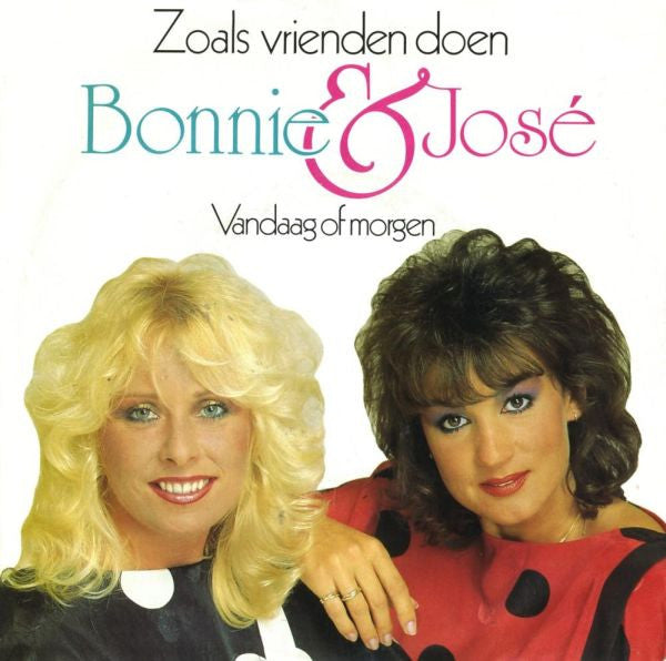 Bonnie St. Claire & José - Zoals Vrienden Doen Vinyl Singles Vinyl Very Good (VG) <br> Hoes Good Plus (G+)