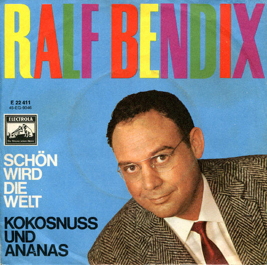 Ralf Bendix - Schön Wird Die Welt (B) 36689 Vinyl Singles Hoes: Slecht