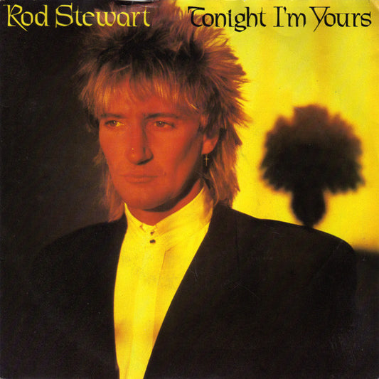 Rod Stewart - Tonight I'm Yours 19001 Vinyl Singles Goede Staat