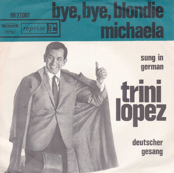 Trini Lopez - Bye Bye Blondie 39508 Vinyl Singles Goede Staat