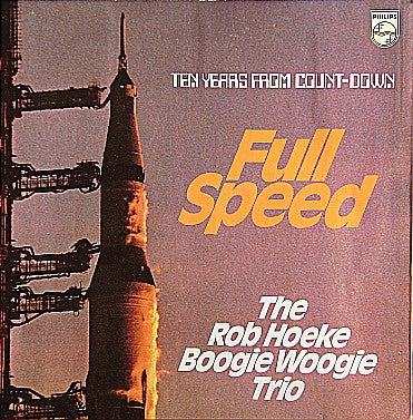 Rob Hoeke Boogie Woogie Trio - Ten Years From Count-Down - Full Speed (LP) Vinyl LP Media VG+ / Sleeve G+