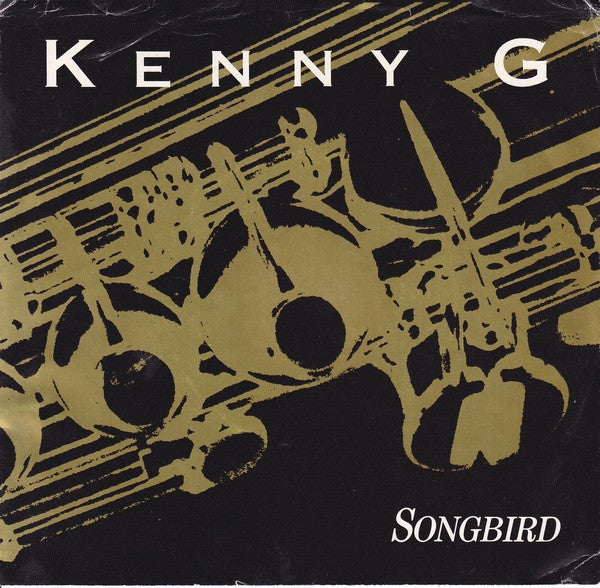 Kenny G - Songbird Vinyl Singles Vinyl Very Good (VG) <br> Hoes Good Plus (G+)