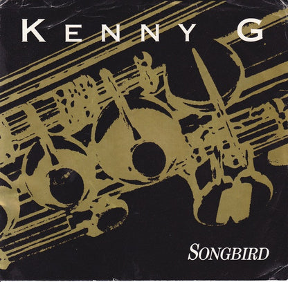 Kenny G - Songbird Vinyl Singles Vinyl Very Good (VG) <br> Hoes Good Plus (G+)