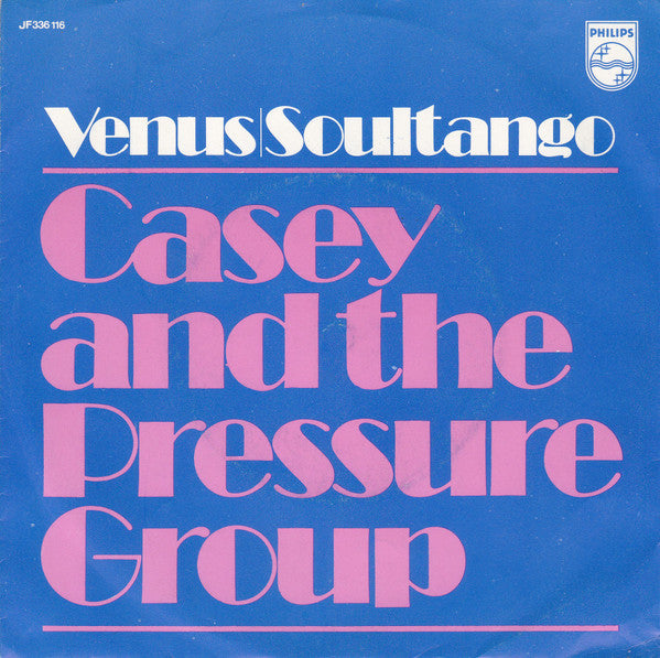 Casey And The Pressure Group - Venus Vinyl Singles