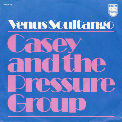 Casey And The Pressure Group - Venus Vinyl Singles