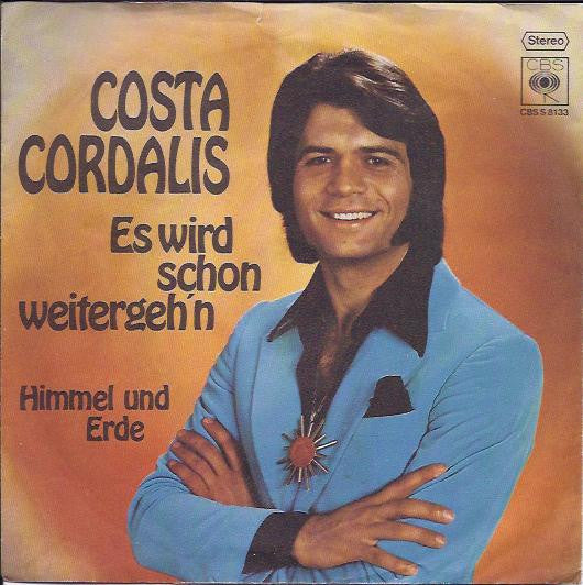 Costa Cordalis - Es Wird Schon Weitergeh'n 34828 Vinyl Singles Goede Staat