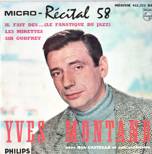 Yves Montand Avec Bob Castella Et Son Orchestre - Micro - Récital ** (N°*) Vinyl Singles EP Vinyl Very Good (VG) <br> Hoes Good Plus (G+)