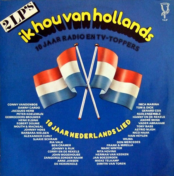 Various - Ik Hou Van Hollands - 10 Jaar Radio En TV-Toppers (LP) (B-keus) Vinyl LP Dubbel Vinyl Redelijk / Hoes Goed