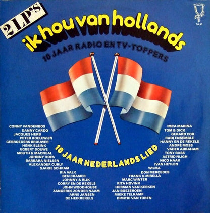 Various - Ik Hou Van Hollands - 10 Jaar Radio En TV-Toppers (LP) (B-keus) Vinyl LP Dubbel Vinyl Redelijk / Hoes Goed
