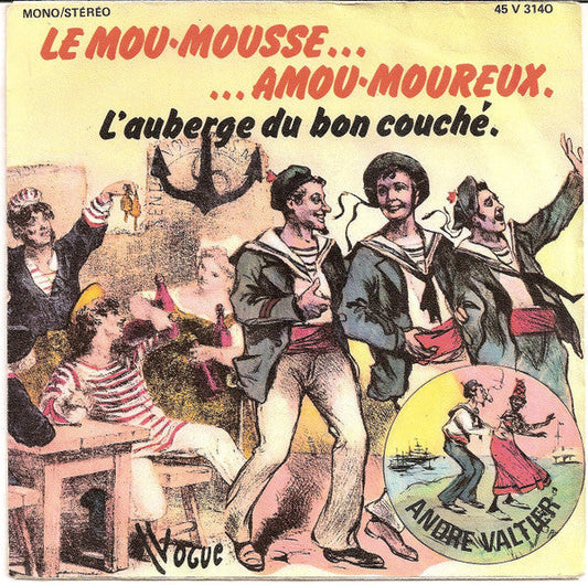 André Valtier - Le Mou-mousse...Amou-moureux 15345 Vinyl Singles Goede Staat