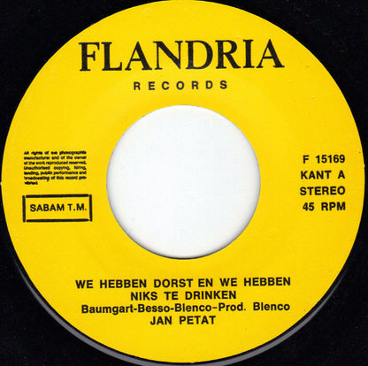 Jan Petat - We Hebben Dorst En Niks Te Drinken