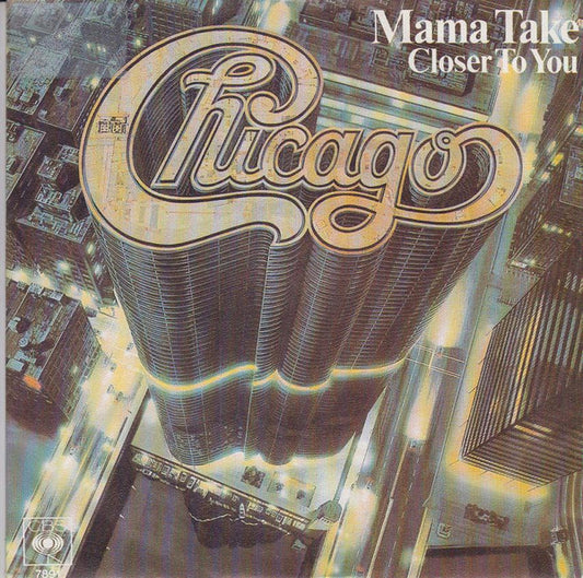 Chicago - Mama Take 38471 Vinyl Singles Goede Staat