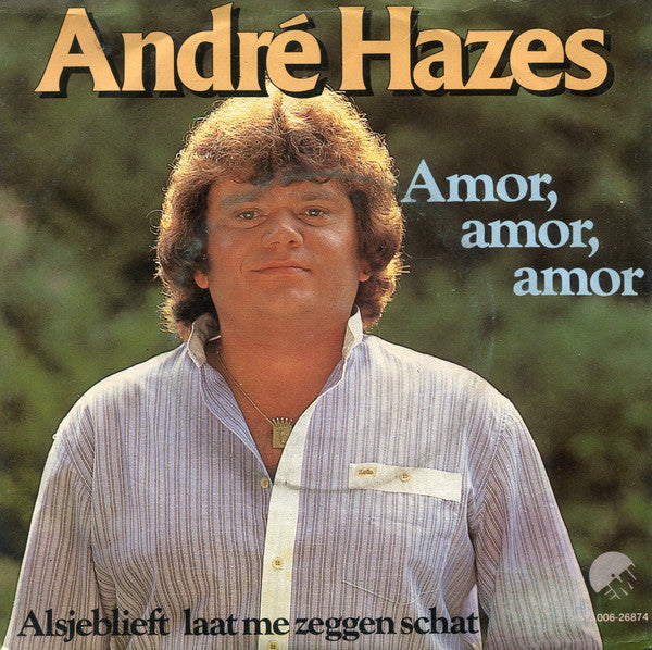 André Hazes - Amor, Amor, Amor 39344 Vinyl Singles Goede Staat