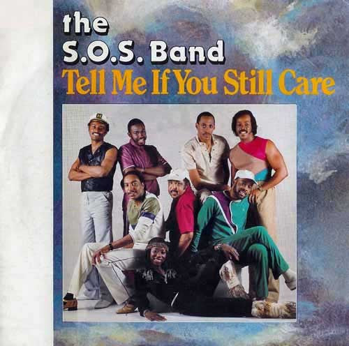 S.O.S. Band - Tell Me If You Still Care Vinyl Singles Vinyl Very Good (VG) <br> Hoes Good Plus (G+)
