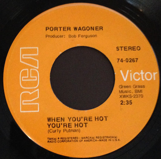 Porter Wagoner - When You're Hot You're Hot Vinyl Singles Vinyl Very Good (VG) <br> Hoes Generic