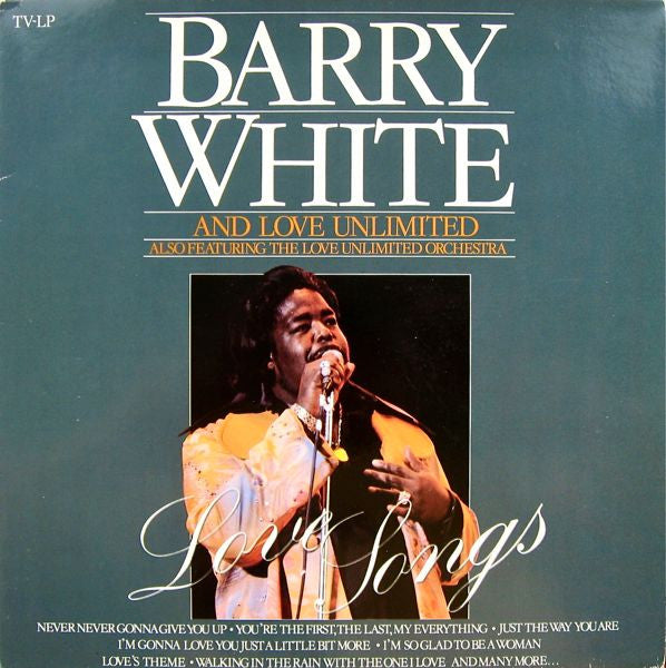 Barry White And Love Unlimited Also Featuring Love Unlimited Orchestra - Love Songs (LP) Vinyl LP Vinyl Very Good (VG) <br> Hoes Good Plus (G+)