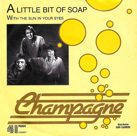 Champagne - A Little Bit Of Soap Vinyl Singles Vinyl Very Good (VG) <br> Hoes Good Plus (G+)