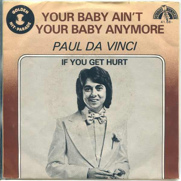 Paul Da Vinci - Your Baby Ain't Your Baby Anymore Vinyl Singles Vinyl Very Good (VG) <br> Hoes Good Plus (G+)