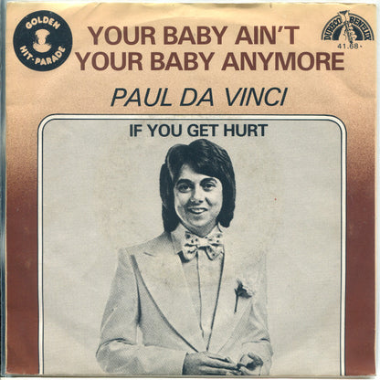 Paul Da Vinci - Your Baby Ain't Your Baby Anymore Vinyl Singles Vinyl Very Good (VG) <br> Hoes Good Plus (G+)