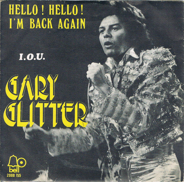 Gary Glitter - Hello ! Hello ! I'm Back Again Vinyl Singles Vinyl Very Good (VG) <br> Hoes Good Plus (G+)