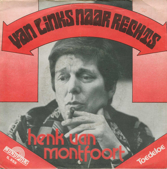 Henk van Montfoort - Van Links Naar Rechts Vinyl Singles Media VG+ / Sleeve G+