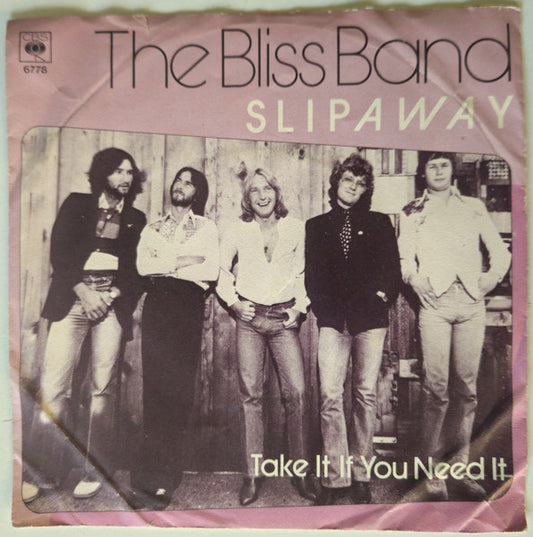 Bliss Band - Slipaway Vinyl Singles Vinyl Very Good (VG) <br> Hoes Good Plus (G+)
