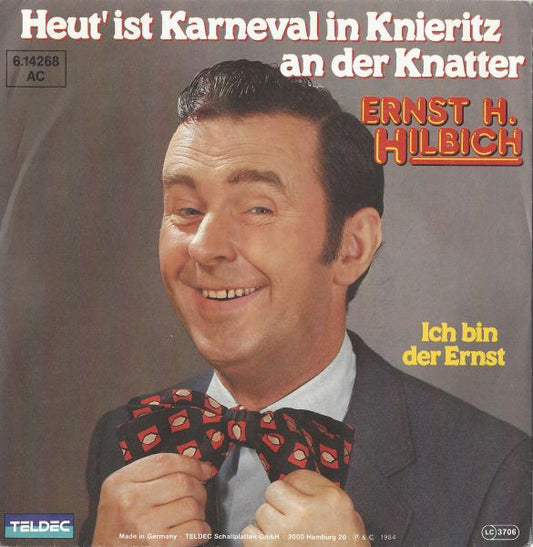 Ernst Hilbich - Heut' Ist Karneval In Knieritz An Der Knatter Vinyl Singles Vinyl Very Good (VG) <br> Hoes Good Plus (G+)