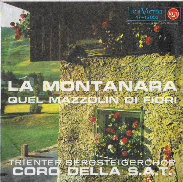 Coro Della S.A.T. - La Montanara Vinyl Singles Vinyl Very Good (VG) <br> Hoes Good Plus (G+)
