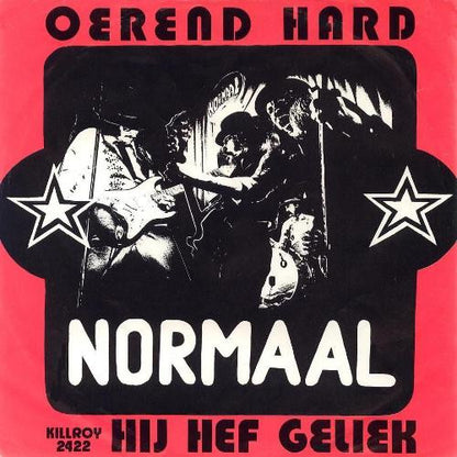 Normaal - Oerend Hard Vinyl Singles Vinyl Very Good (VG) <br> Hoes Good Plus (G+)