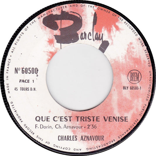 Charles Aznavour - Que C'est Triste Venise 36076 Vinyl Singles Redelijke Staat
