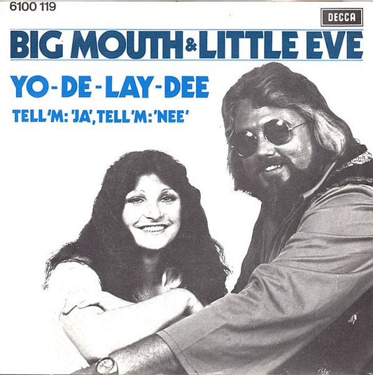 Big Mouth & Little Eve - Yo-De-Lay-Dee 39082 Vinyl Singles Goede Staat